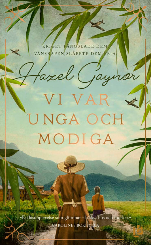 Gaynor, Hazel | Vi var unga och modiga