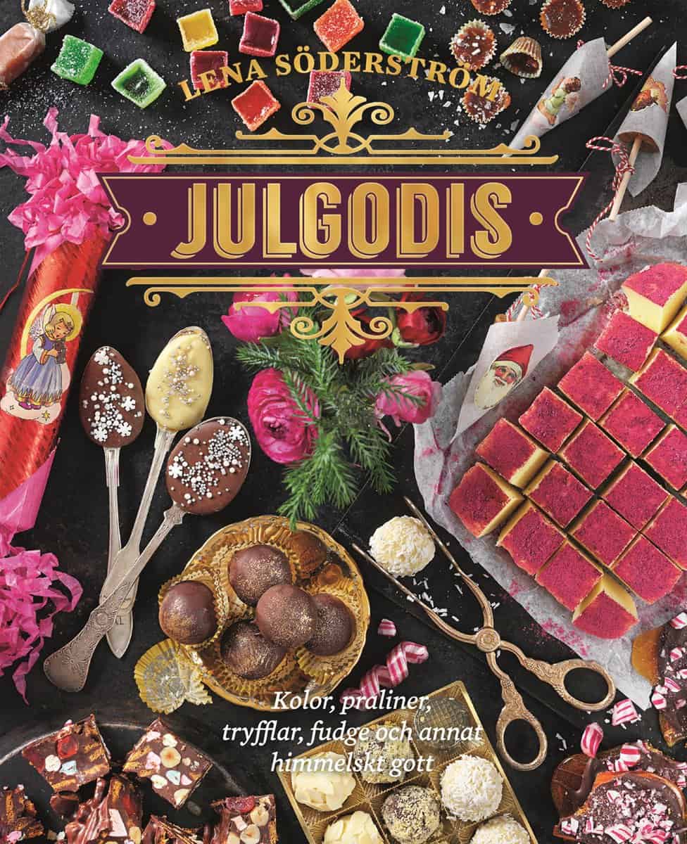 Söderström, Lena | Julgodis : Kolor, praliner, tryfflar, fudge & annat himmelskt gott