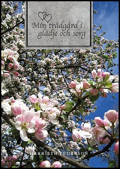 Pederson, Harrieth | Min trädgård i glädje och sorg