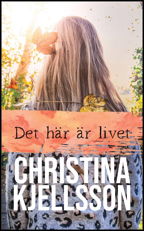 Kjellsson, Christina | Det här är livet