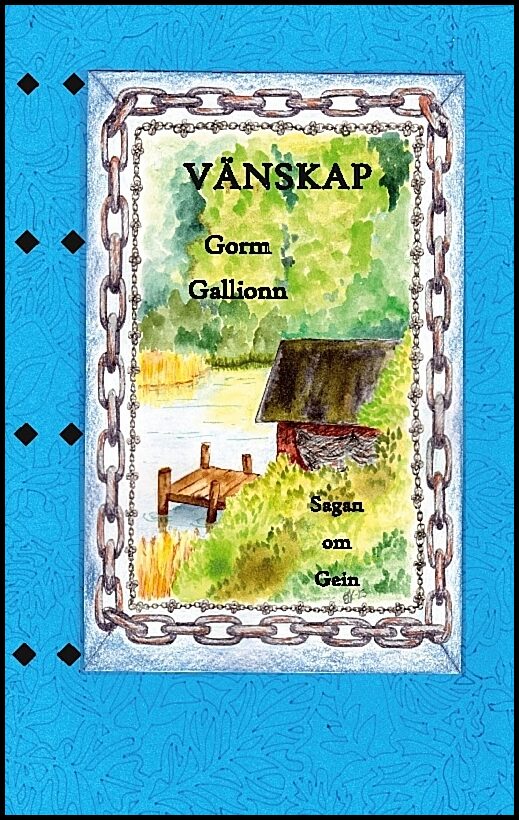 Gallionn, Gorm | Vänskap
