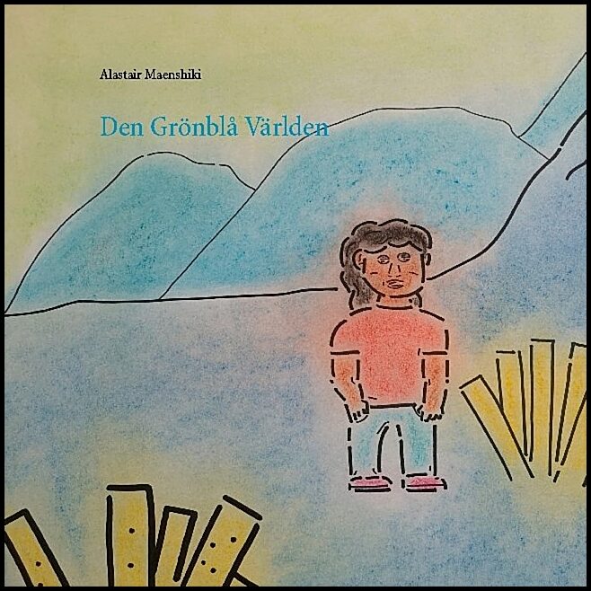 Maenshiki, Alastair | Den grönblå världen