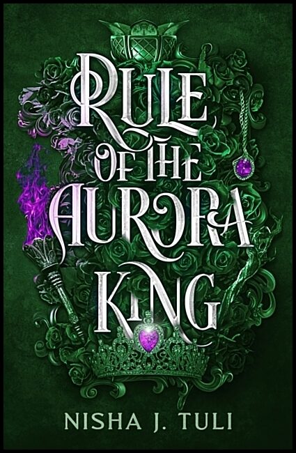 Tuli, Nisha J. | Rule of the Aurora King