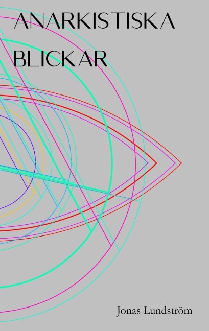 Lundström, Jonas | Anarkistiska blickar