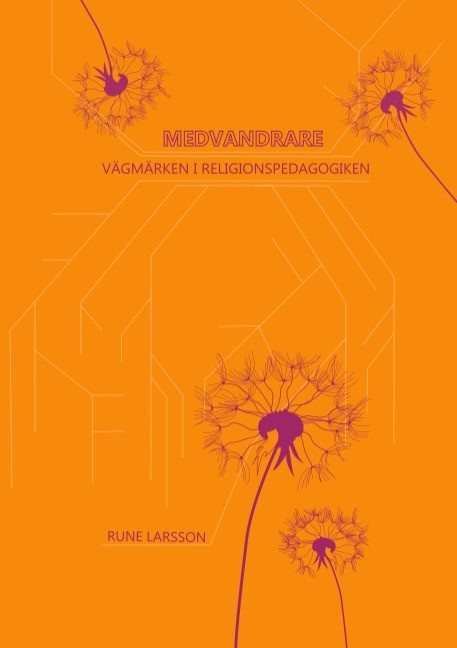 Larsson, Rune | Medvandrare : Vägmärken i religionspedagogiken