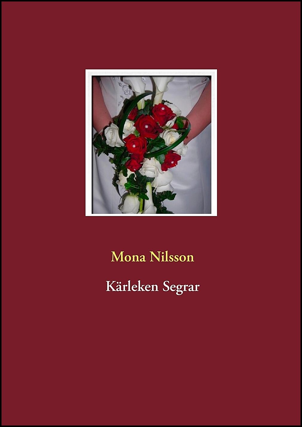 Nilsson, Mona | Kärleken segrar