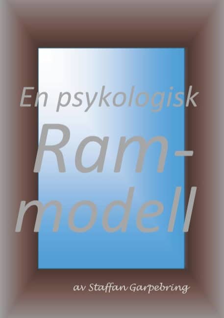 Garpebring, Staffan | En psykologisk rammodell : En psykologisk rammodell