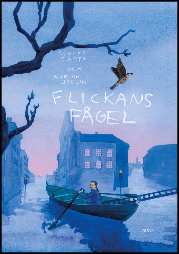 Casta, Stefan | Jaklin, Marion | Flickans fågel
