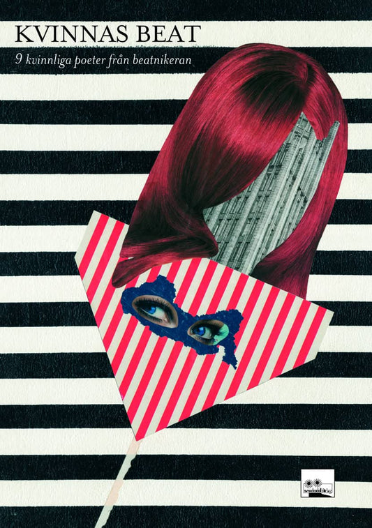 Bergé, Carol | Cowen, Elise | Prima, Diane di | Jones, Hettie | Kandel, Lenore | Kyger, Joanne | McClure, Joanna | Vega,...