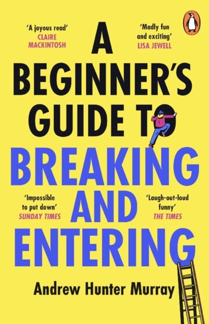 Murray, Andrew Hunter | A Beginner's Guide to Breaking and Entering