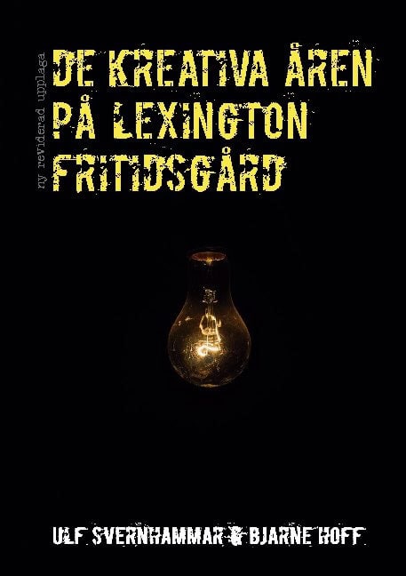 Svernhammar, Ulf | Hoff, Bjarne | De kreativa åren på Lexington fritidsgård