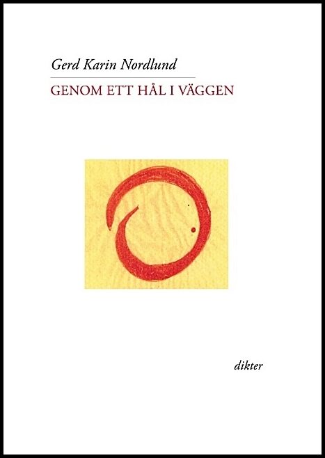 Nordlund, Gerd Karin | Genom ett hål i väggen