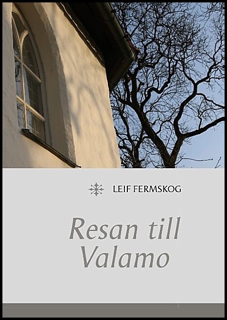 Fermskog, Leif | Resan till Valamo : Resan till Valamo