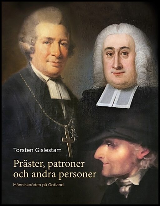 Gislestam, Torsten | Präster, patroner och andra personer : Människoöden på Gotland