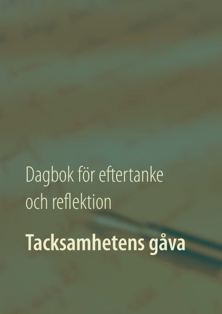 Antonsdotter, Rosanna Lariella | Tacksamhetens gåva : Dagbok för eftertanke och reflektion