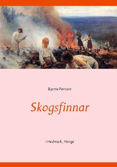 Persson, Bjarne | Skogsfinnar : I Hedmark, Norge