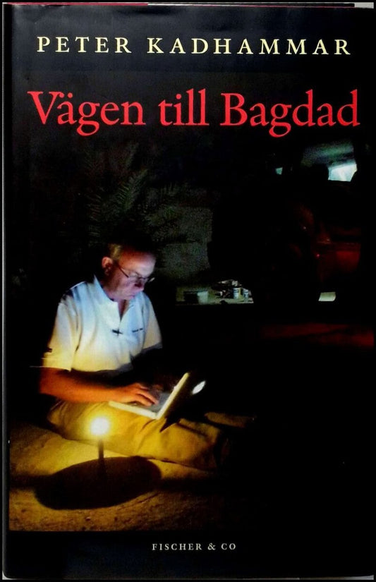 Kadhammar, Peter | Vägen till Bagdad