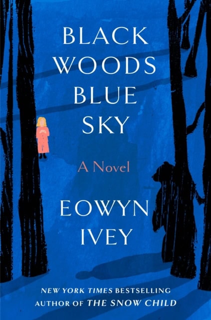 Ivey, Eowyn | Black Woods, Blue Sky