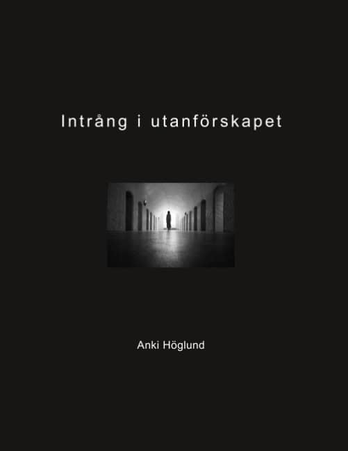 Höglund, Anki | Gripe, Martin | Intrång i utanförskapet