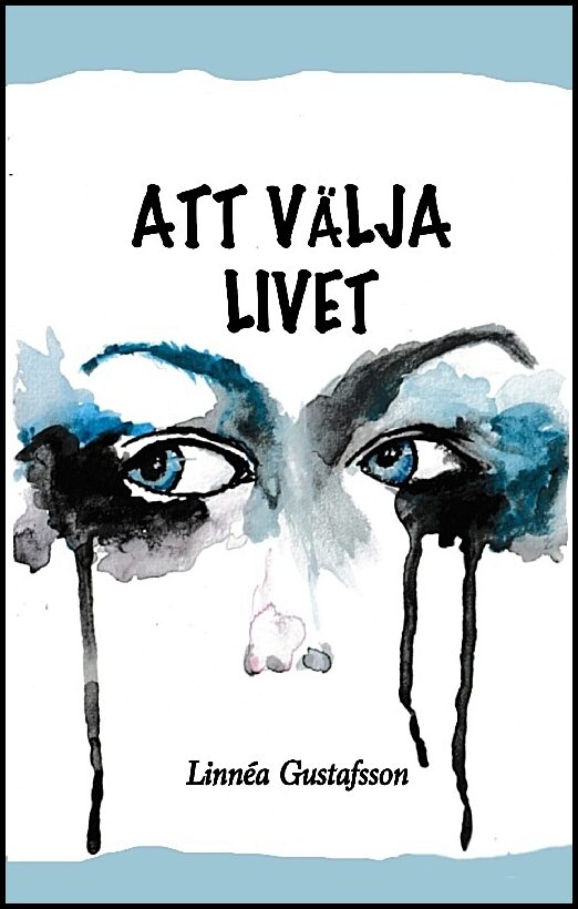 Gustafsson, Linnéa | Att välja livet