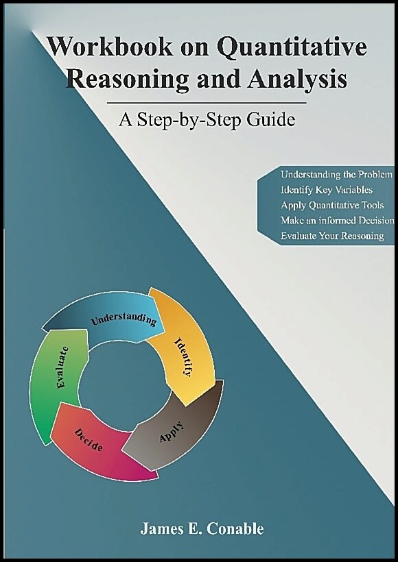 Conable, James E. | Workbook on quantitative reasoning and analysis : A step-by-step guide