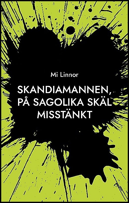 Linnor, Mi | Skandiamannen : På sagolika skäl misstänkt