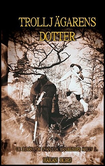 Borg, Håkan | Trolljägarens dotter