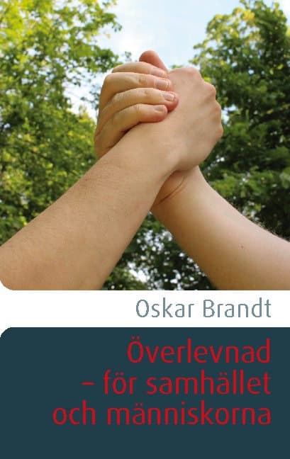 Brandt, Oskar | Överlevnad : För samhället och människorna