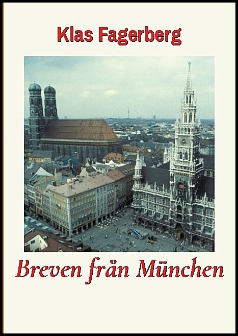 Fagerberg, Klas | Breven från München