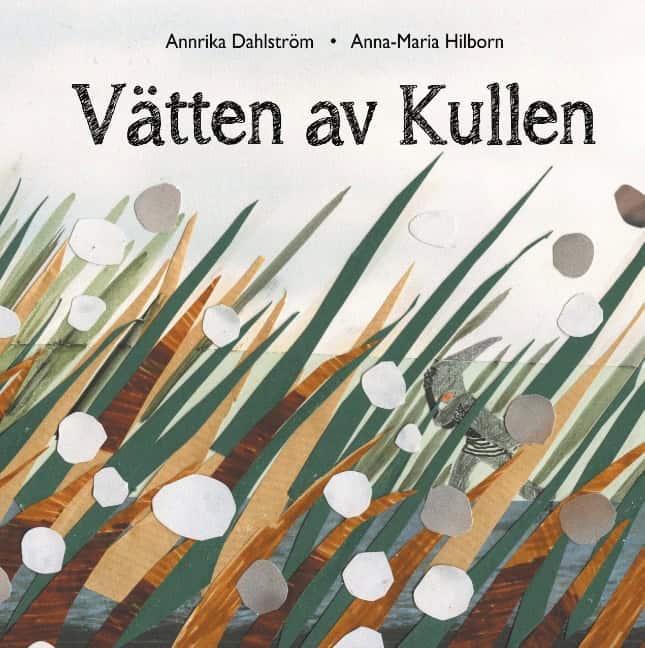 Dahlström, Annrika | Hilborn, Anna-Maria | Vätten av Kullen
