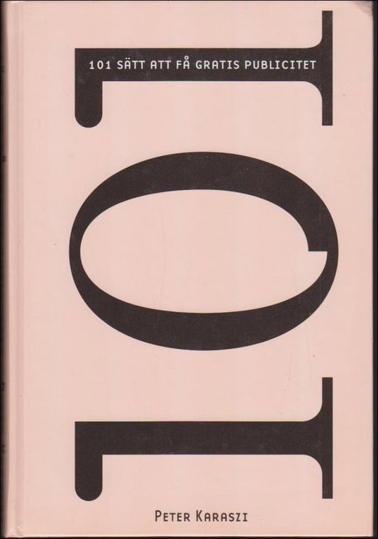 Karaszi, Peter | 101 sätt att få gratis publicitet