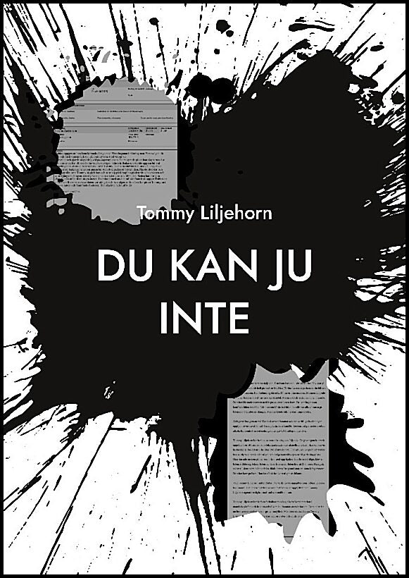 Liljehorn, Tommy | Du kan ju inte skylla på... : En verklighetsberättelse