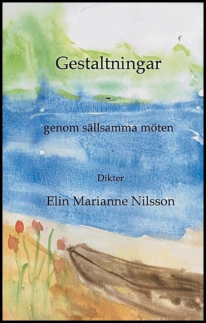 Nilsson, Elin Marianne | Gestaltningar : Dikter