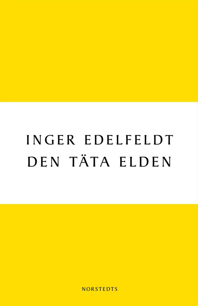 Edelfeldt, Inger | Den täta elden