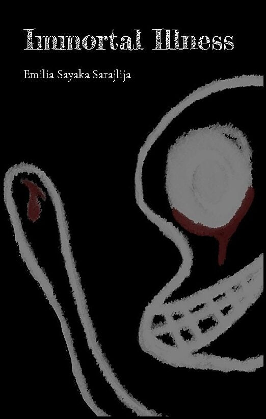 Sarajlija, Emilia Sayaka | Immortal Illness