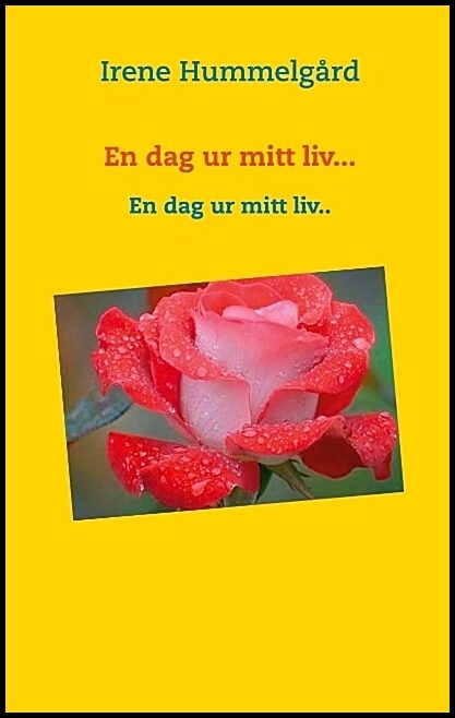 Hummelgård, Irene | En dag ur mitt liv...