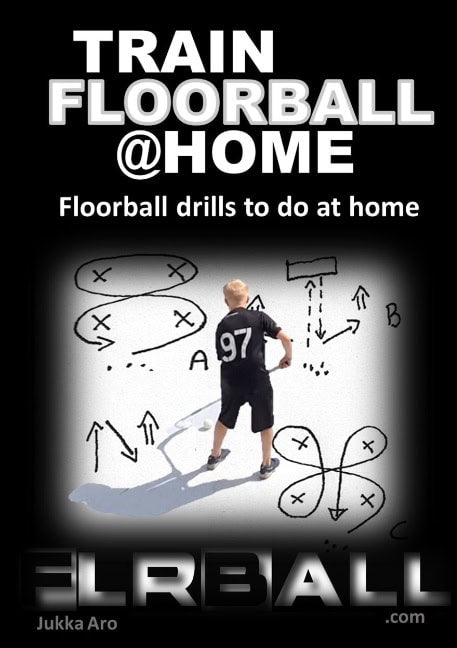 Aro, Jukka | Train floorball at home : Floorball drills to do at home