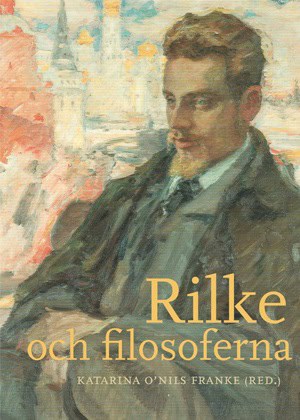 O'Nils Franke, Katarina | Rilke och filosoferna