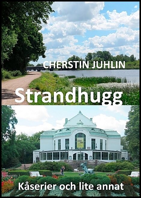 Juhlin, Cherstin | Strandhugg : Kåserier och lite annat