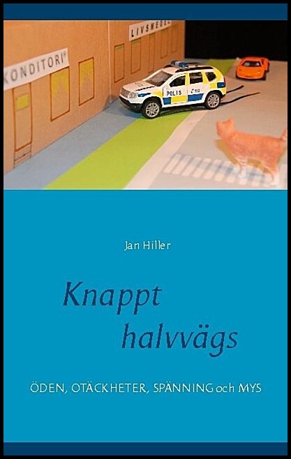 Hiller, Jan | Knappt halvvägs
