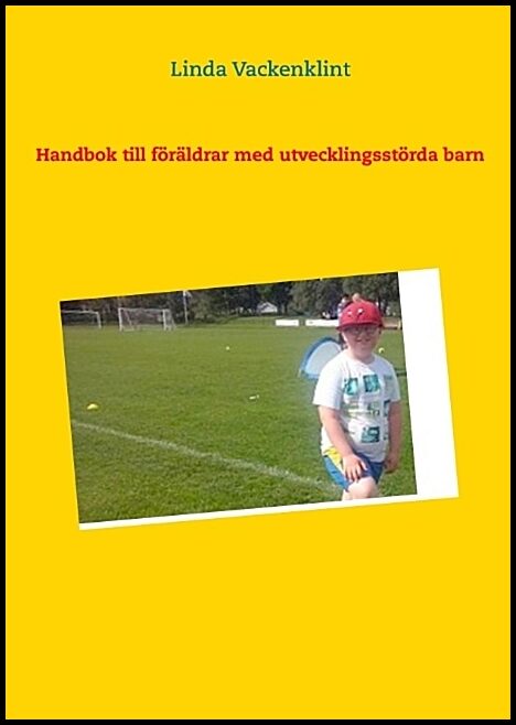Vackenklint, Linda | Handbok till föräldrar med utvecklingsstörda barn