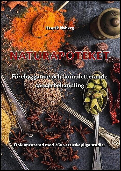 Nyberg, Henrik | Naturapoteket : Förebyggande och kompletterande cancerbehandling
