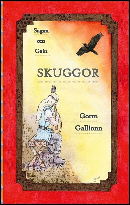 Gallionn, Gorm | Skuggor