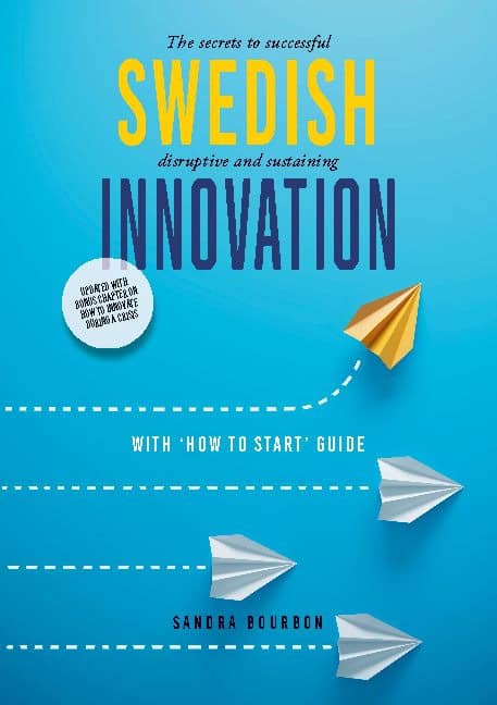 Bourbon, Sandra | Swedish innovation : The secrets to successful disruptive and sustaining innovation
