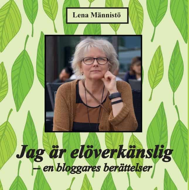 Männistö, Lena | Jag är elöverkänslig : En bloggares berättelser