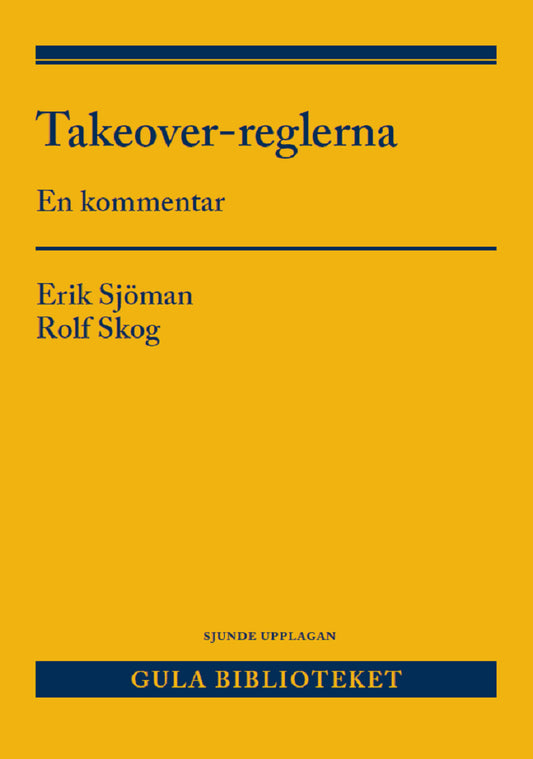Sjöman, Erik | Skog, Rolf | Takeover-reglerna : - en kommentar