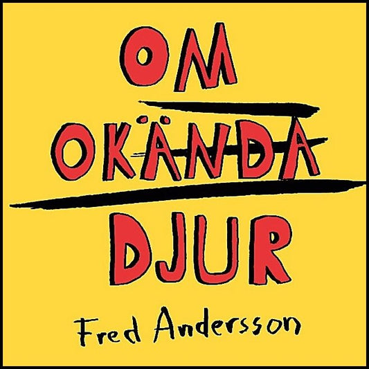 Andersson, Fred | Om okända djur