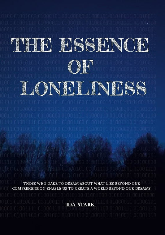 Stark, Ida | The essence of loneliness