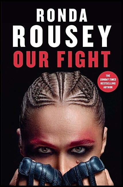 Rousey, Ronda | Our Fight