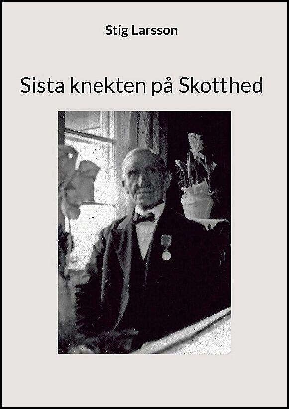 Larsson, Stig | Sista knekten på Skotthed